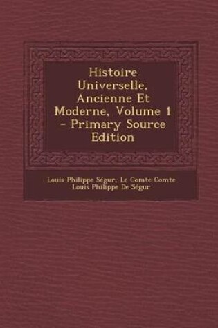 Cover of Histoire Universelle, Ancienne Et Moderne, Volume 1