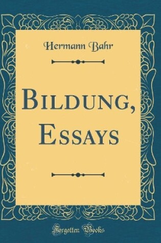 Cover of Bildung, Essays (Classic Reprint)