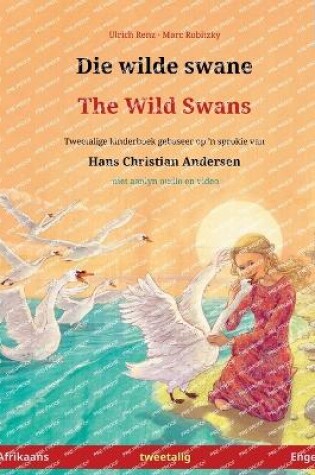 Cover of Die wilde swane - The Wild Swans (Afrikaans - Engels)