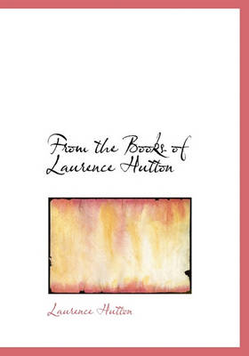 Book cover for From the Books of Laurence Hutton