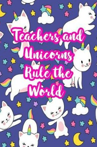 Cover of Teachers and Unicorns Rule the World