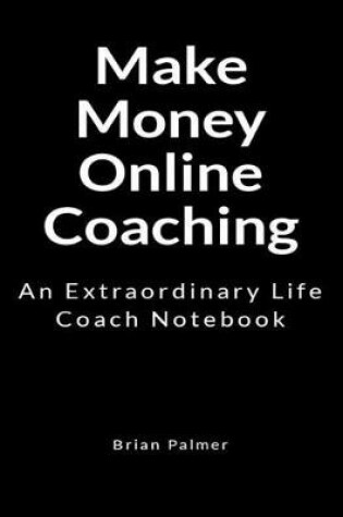 Cover of Make Money Online Coaching