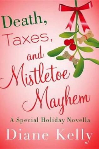 Cover of Death, Taxes, and Mistletoe Mayhem