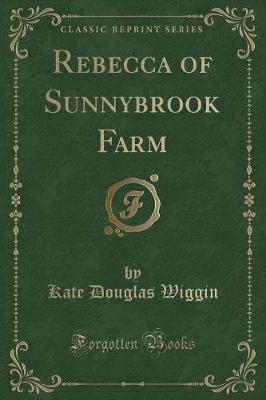 Book cover for Rebecca of Sunnybrook Farm (Classic Reprint)