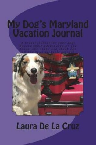 Cover of My Dog's Maryland Vacation Journal