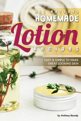 Book cover for All Natural Homemade Lotion Recipes