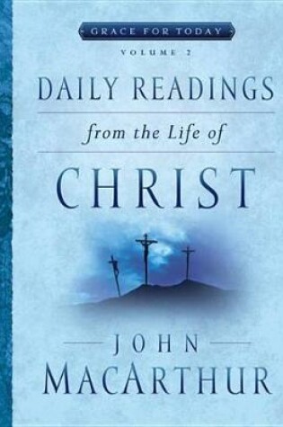 Cover of Daily Readings from the Life of Christ, Volume 2