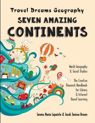 Cover of Seven Amazing Continents - Travel Dreams Geography - The Thinking Tree