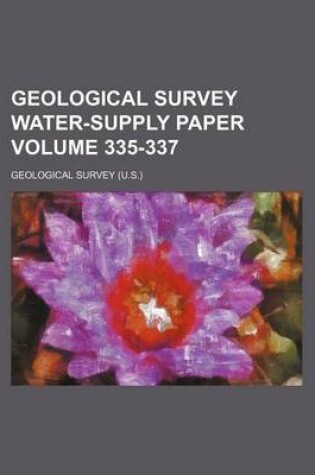 Cover of Geological Survey Water-Supply Paper Volume 335-337