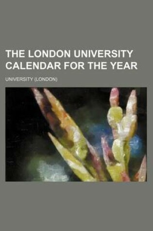 Cover of The London University Calendar for the Year