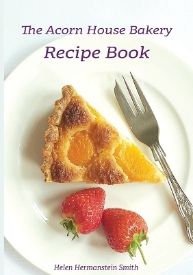 Cover of The Acorn House Bakery Recipe Book