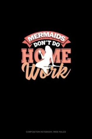 Cover of Mermaids Don't Do Homework