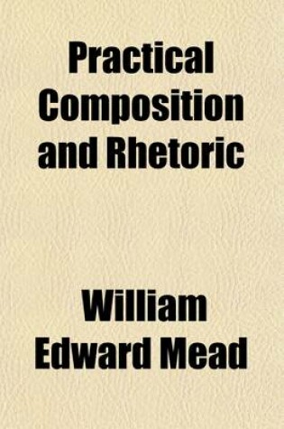Cover of Practical Composition and Rhetoric