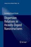 Book cover for Dispersion Relations in Heavily-Doped Nanostructures