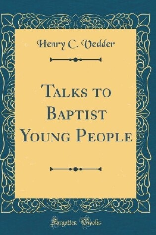 Cover of Talks to Baptist Young People (Classic Reprint)