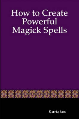 Book cover for How to Create Powerful Magick Spells