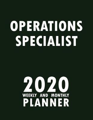 Book cover for Operations Specialist 2020 Weekly and Monthly Planner