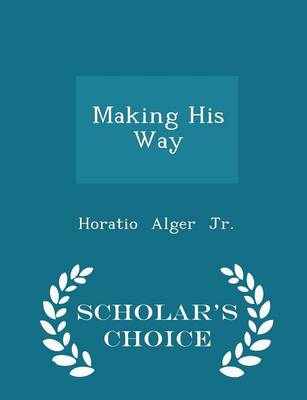 Book cover for Making His Way - Scholar's Choice Edition