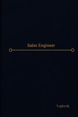 Book cover for Sales Engineer Log (Logbook, Journal - 120 pages, 6 x 9 inches)