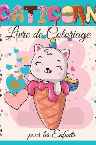 Cover of Caticorn Livre de Coloriage pour les Enfants