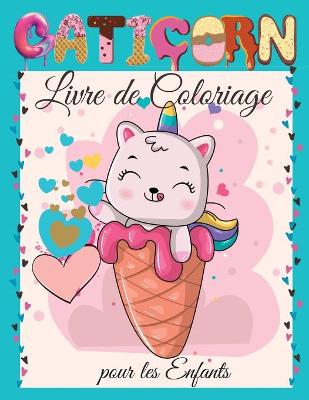 Book cover for Caticorn Livre de Coloriage pour les Enfants