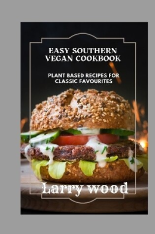 Cover of Easy Southern Vegan Cookbook