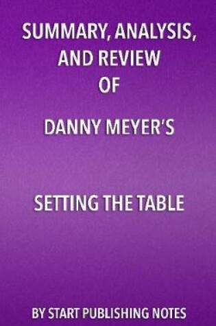 Cover of Summary, Analysis, and Review of Danny Meyer's Setting the Table