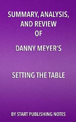 Book cover for Summary, Analysis, and Review of Danny Meyer's Setting the Table