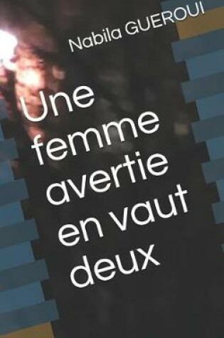 Cover of Une femme avertie en vaut deux