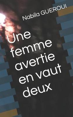 Cover of Une femme avertie en vaut deux