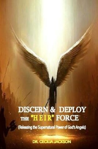 Cover of Discern, Deploy the "Heir" Force