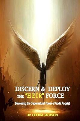 Book cover for Discern, Deploy the "Heir" Force