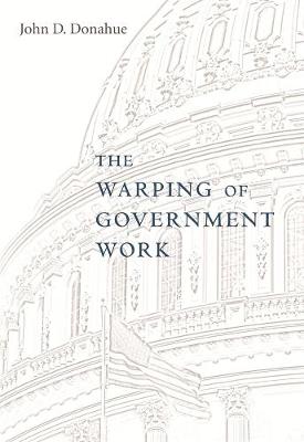 Book cover for The Warping of Government Work