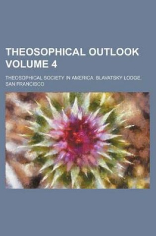 Cover of Theosophical Outlook Volume 4