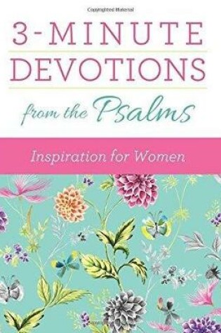 Cover of 3-Minute Devotions from the Psalms: Inspiration for Women