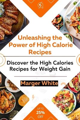 Book cover for Unleashing the Power of High-calorie Recipes