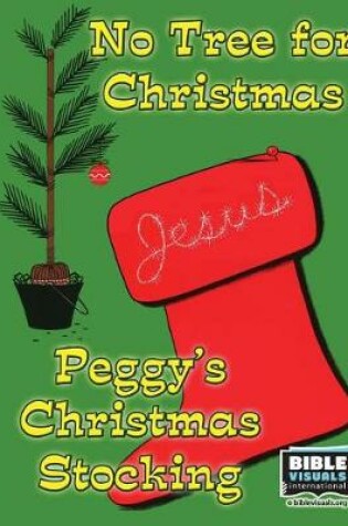 Cover of No Tree for Christmas and Peggy's Christmas Stocking