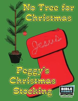 Cover of No Tree for Christmas and Peggy's Christmas Stocking