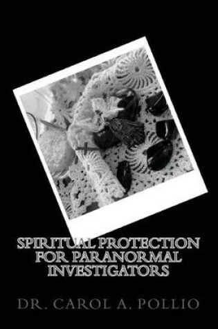 Cover of Spiritual Protection for Paranormal Investigators