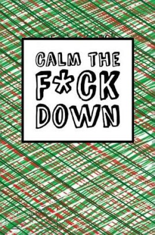 Cover of Calm The Fck Down - Christmas Design