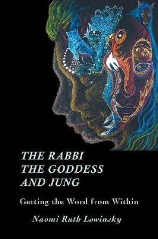 Cover of The Rabbi, The Goddess, and Jung