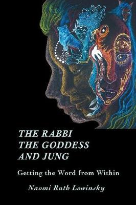 Cover of The Rabbi, The Goddess, and Jung