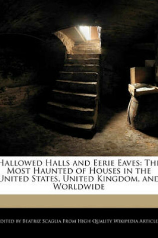 Cover of Hallowed Halls and Eerie Eaves