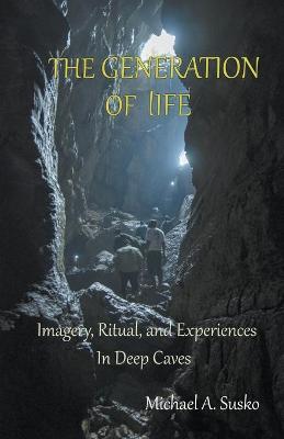 Book cover for The Generation of LIfe