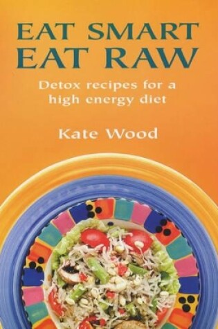 Cover of Eat Smart Eat Raw