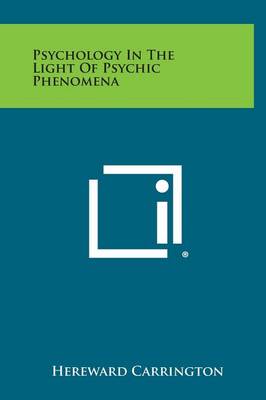 Book cover for Psychology in the Light of Psychic Phenomena