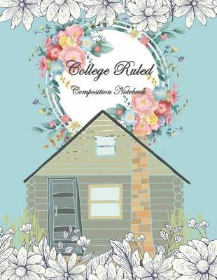 Book cover for College Ruled Composition Notebook