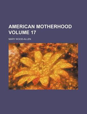 Book cover for American Motherhood Volume 17