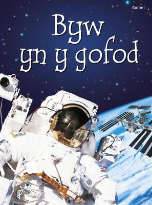 Book cover for Cyfres Dechrau Da: Byw yn y Gofod