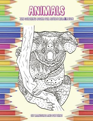 Book cover for Zen Coloring Books for Adults Relaxation Set Mandalas and Patterns - Animals